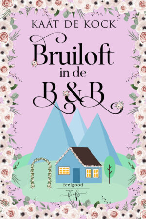 kaat_de_kock_bruiloft_in_de_b&b_feelgood_hamleybooks