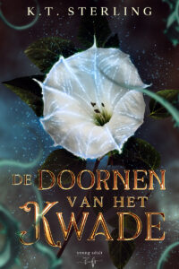 De Doornen van het Kwade - KT Sterling Young-Adult -Hamley Books Nederlandstalige fantasy